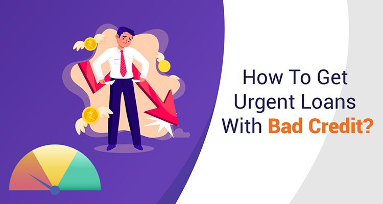 How to Get Urgent Loans with Bad Credit card