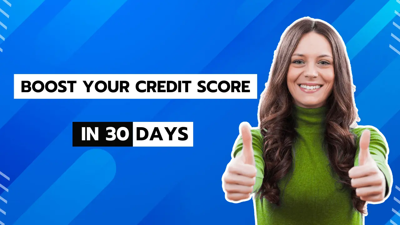 Boost Your Credit Score in 30 Days