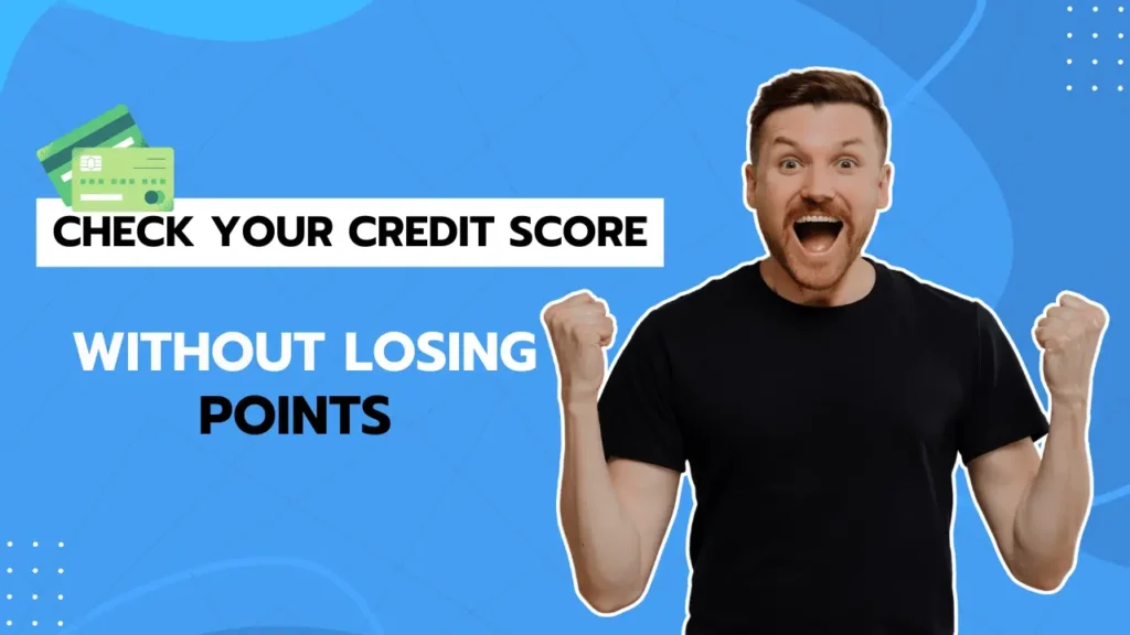 Check Your Credit Score Without Losing Points